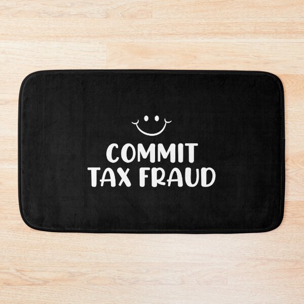 Item preview, Commit Tax Fruad designed and sold by Venus Complete.