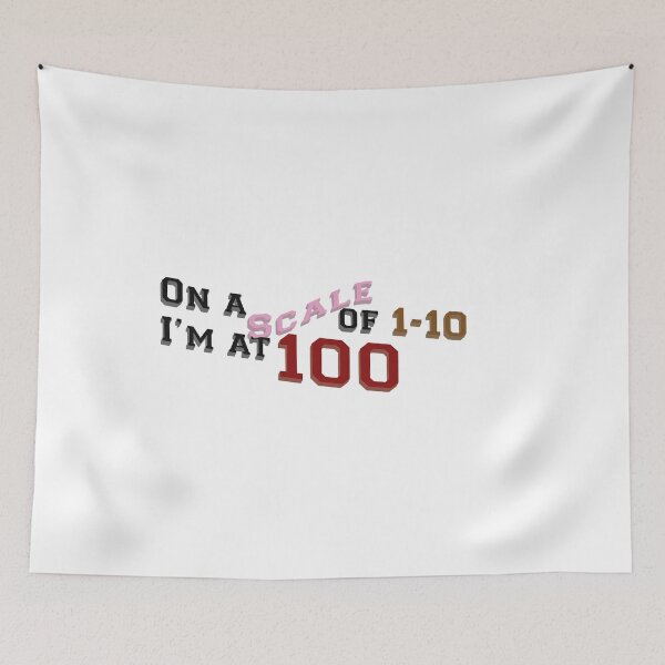 Item preview, Sassy Quotes song lyrics, On a scale of 1-10 I'm at 100, Ariana grande designed and sold by Gracie_Designs.