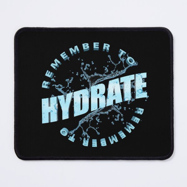Item preview, Remember To Hydrate designed and sold by Kizosdesign.