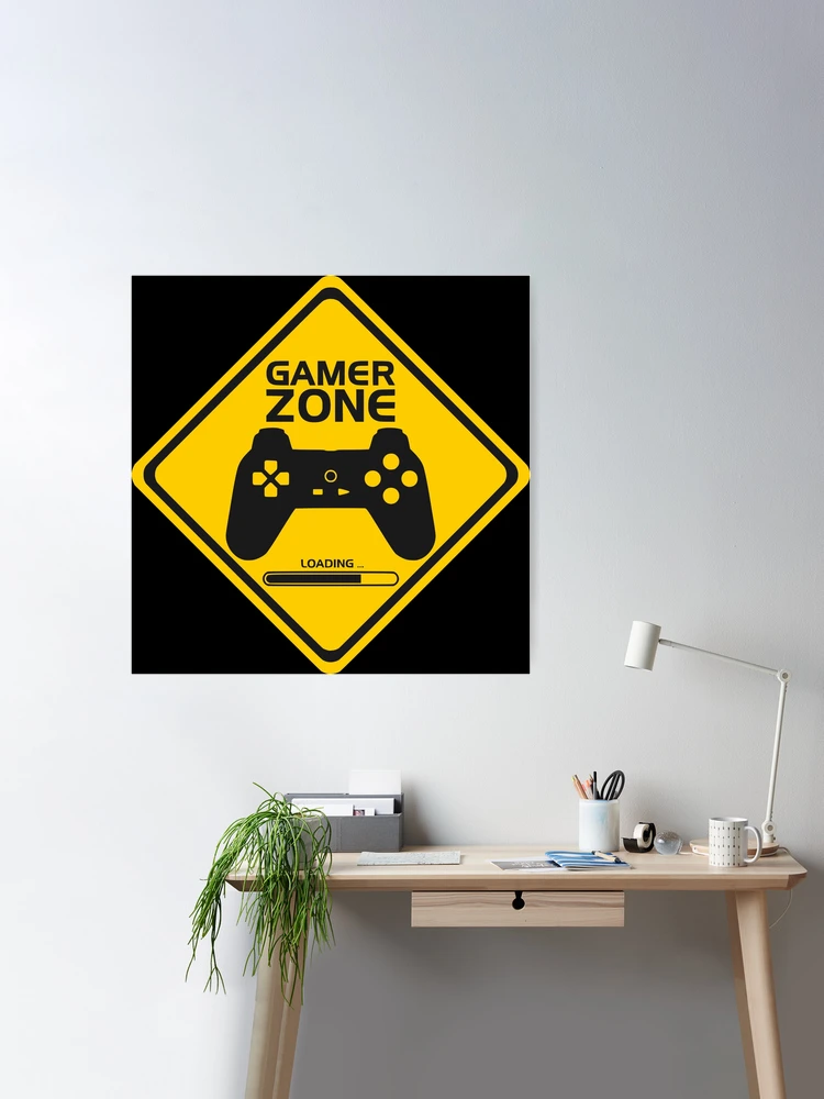 Gamer zone, gamer zone, loading Poster by Nordwind