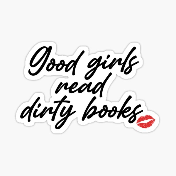 Good Girl Vinyl Sticker Decal Adult Content Smut Romance Books