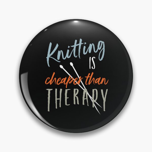 Item preview, Knitting is Cheaper than Therapy designed and sold by whyitsme.