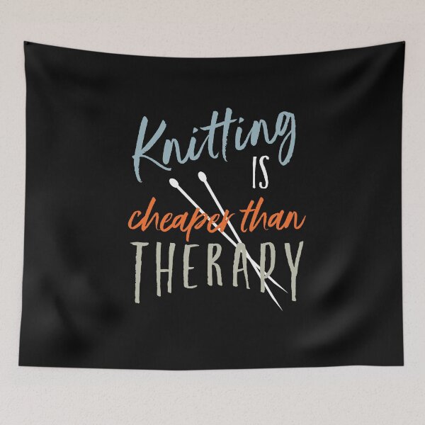 Item preview, Knitting is Cheaper than Therapy designed and sold by whyitsme.