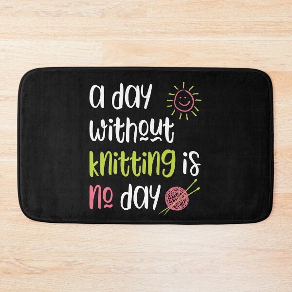 Item preview, A Day Without Knitting is No Day designed and sold by whyitsme.
