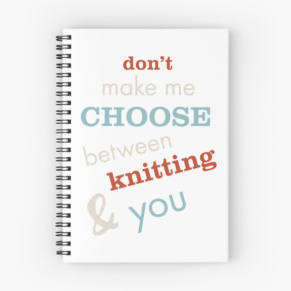 Item preview, Don't Make Me Choose Between Knitting & You designed and sold by whyitsme.