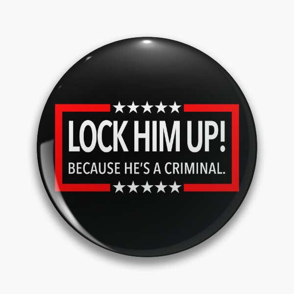 Item preview, Lock Him Up!  Because He is a criminal. designed and sold by Thelittlelord.