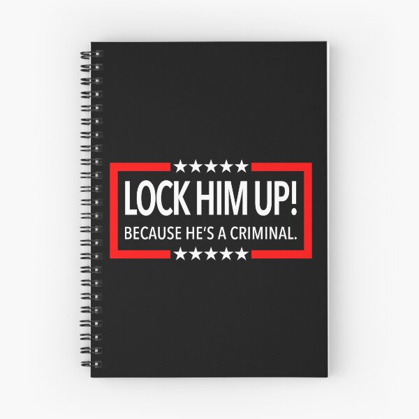 Item preview, Lock Him Up!  Because He is a criminal. designed and sold by Thelittlelord.