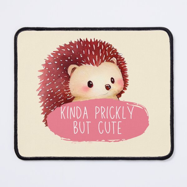 Item preview, Hedgehog "Kinda Prickly But Cute" designed and sold by BirdandPoppy.