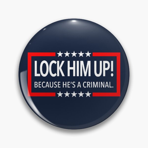Item preview, Lock Him Up! Because He is a criminal. (on blue) designed and sold by Thelittlelord.