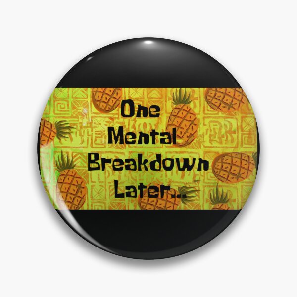 Item preview, One Mental Breakdown Later designed and sold by Raw Creative Prints.