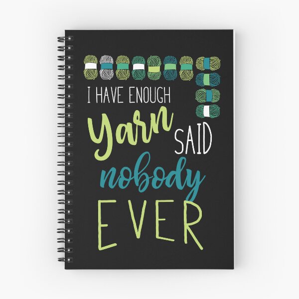 Item preview, Yarn Lover I Have Enough Yarn Said Nobody Ever designed and sold by whyitsme.