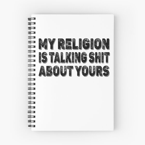 Item preview, My Religion Is Talking Shit About Yours designed and sold by YesterdaysSushi.