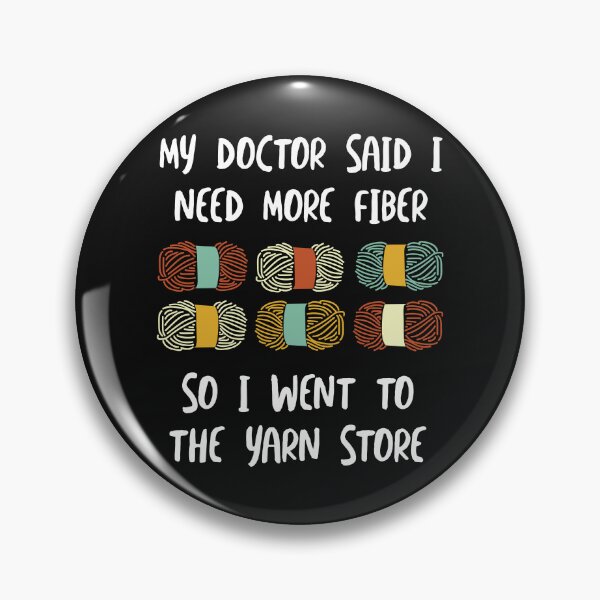 Item preview, Funny Yarn Lover Joke I Need More Fiber designed and sold by whyitsme.