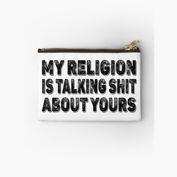 Item preview, My Religion Is Talking Shit About Yours designed and sold by YesterdaysSushi.