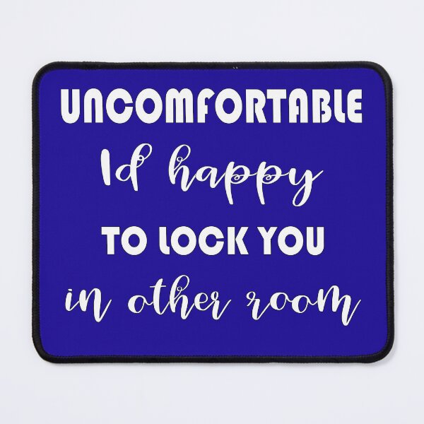 Item preview, If My Dog Makes You Uncomfortable, I'd be Happy to Lock You in the Other Room designed and sold by Forever-Collie.