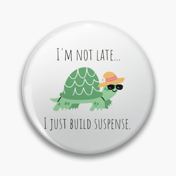 Item preview, I just build suspense turtle designed and sold by whyNautDesigns.
