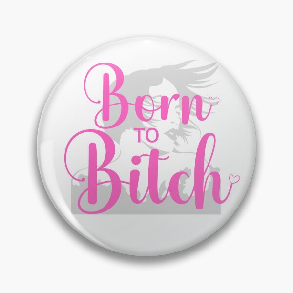 Item preview,  Born To Bitch designed and sold by cadillacmt.