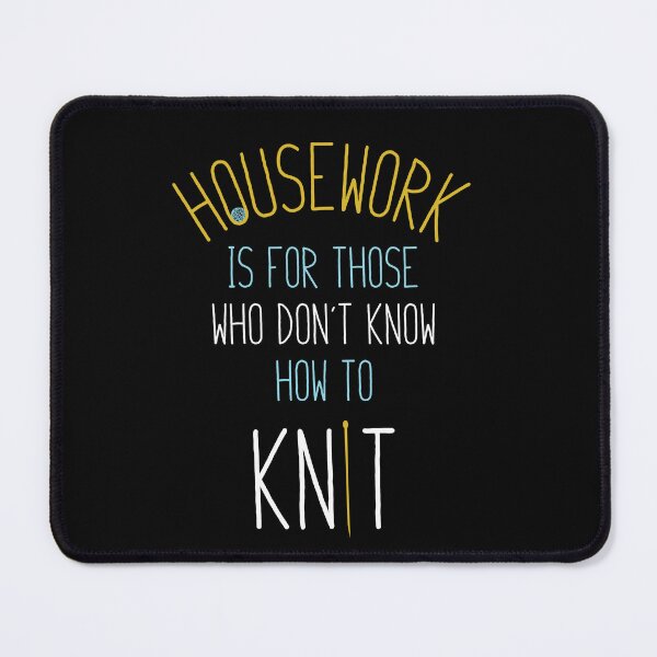 Item preview, Funny Knitting Saying for Knitters designed and sold by whyitsme.