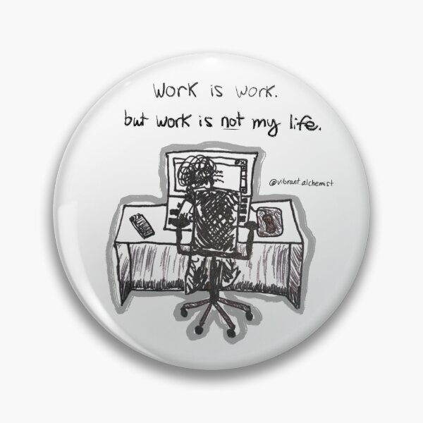 Item preview, Work is not my life designed and sold by Vinny Uribe.