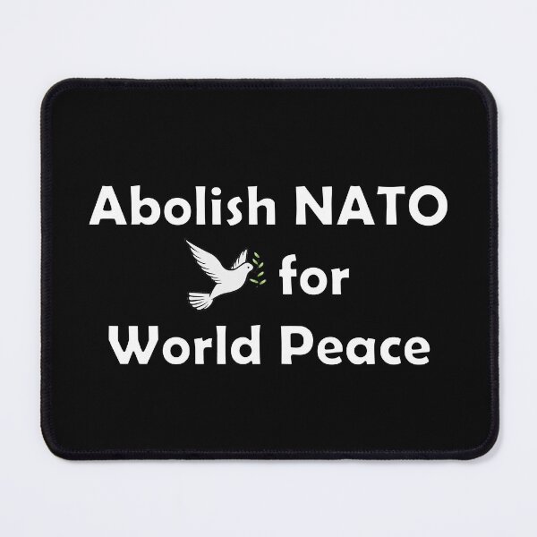 Item preview, Abolish NATO for World Peace designed and sold by Lisa Liberty.