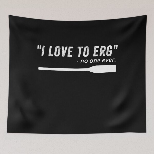 Item preview, Rowing, I Love To ERG, For Crew, Funny Rowing designed and sold by Cryptohaven.