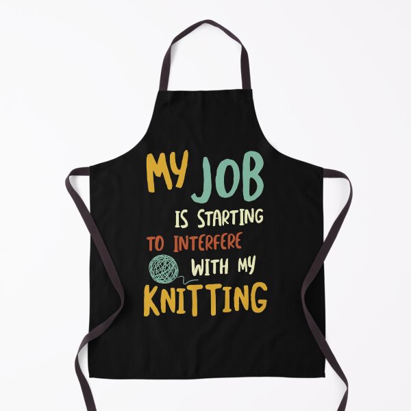 Item preview, My Job is Starting to Interfere with My Knitting designed and sold by whyitsme.