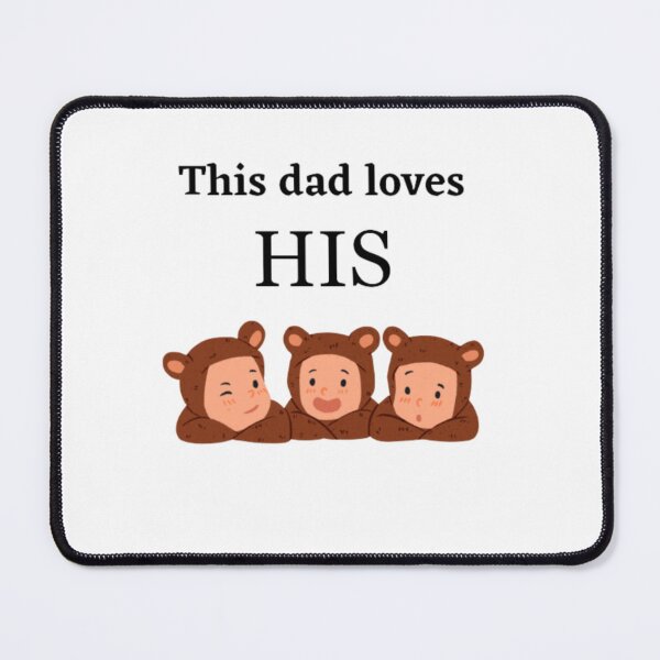 Item preview, this dad loves his triplets designed and sold by Zshope.