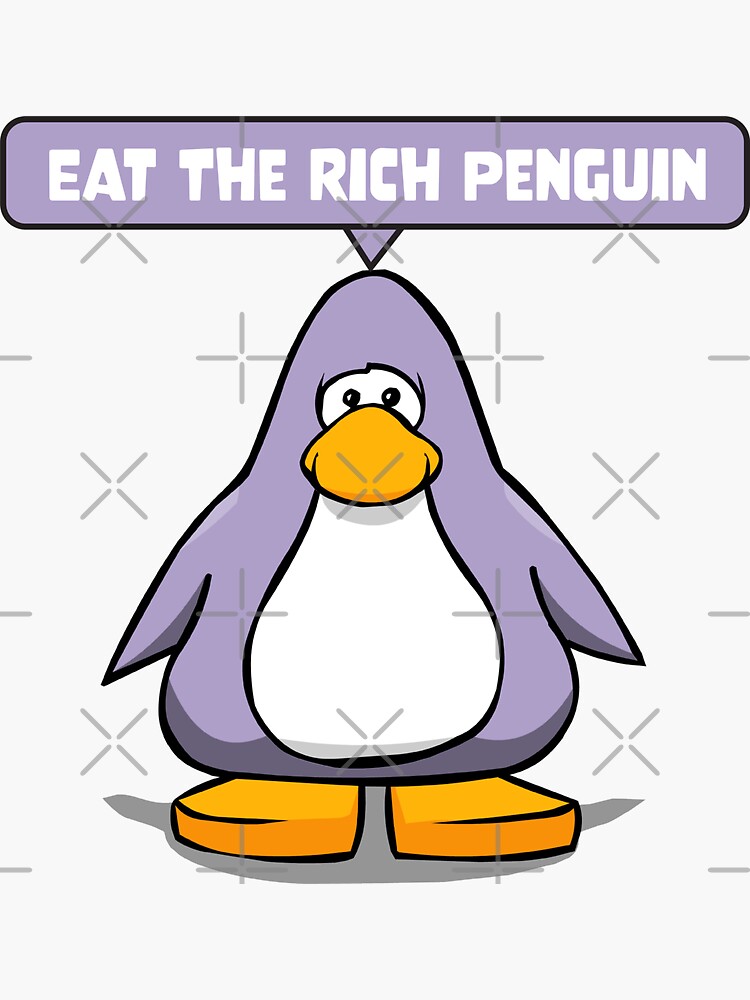 eat the rich - club penguin Sticker for Sale by charlottespice