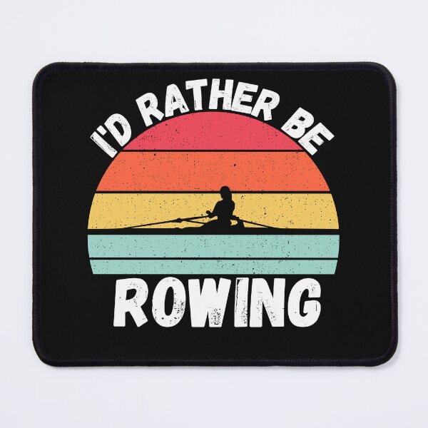 Item preview, Rowing, I’d Rather Be Rowing, For Crew Team, Funny Rowing designed and sold by Cryptohaven.