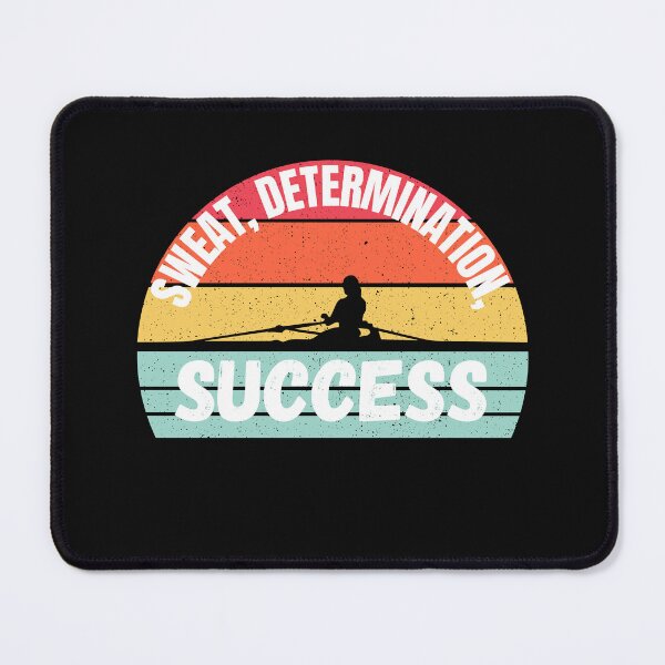 Item preview, Rowing, Sweat Determination Success, For Crew, Funny Rowing designed and sold by Cryptohaven.