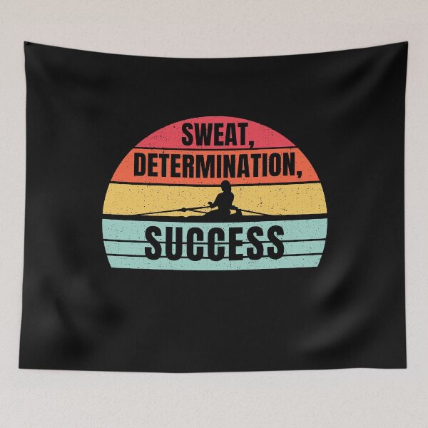 Item preview, Rowing, Sweat Determination Success, Funny Rowing, For Crew designed and sold by Cryptohaven.