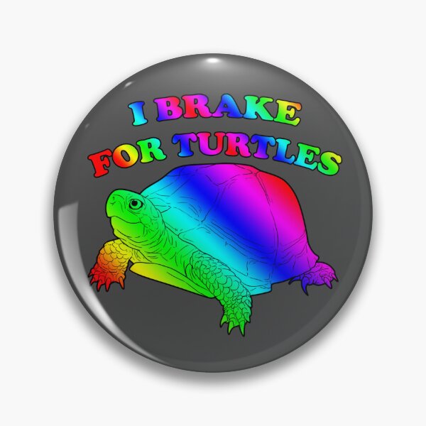 Item preview, I Brake for Turtles - Rainbow designed and sold by LovingLeosRR.