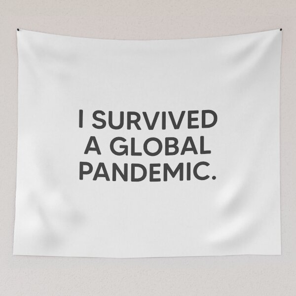 Item preview, I Survived A Global Pandemic. designed and sold by mantrasupply.