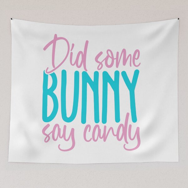Item preview, Did some bunny say candy designed and sold by Gile-Shop.