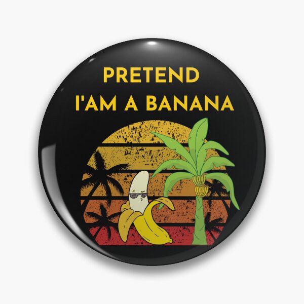 Item preview, Pretend I'am a Banana designed and sold by Nazguler.