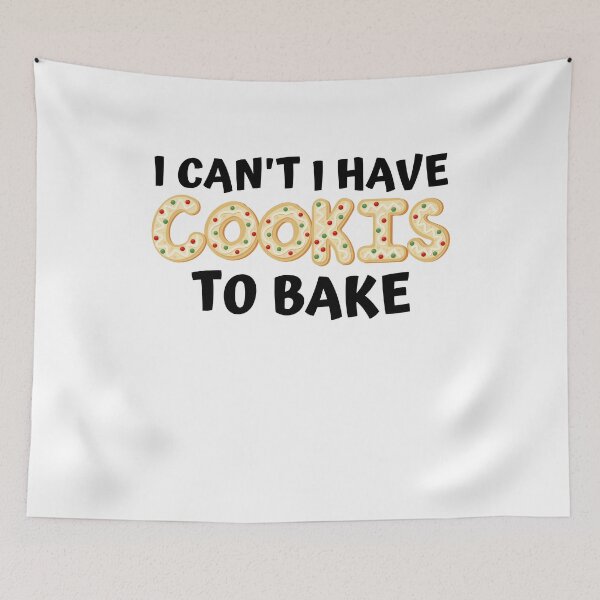 Item preview, I Can't I Have Cookies to Bake Funny Baker Baking Bakery Pastry Chef Gift designed and sold by MouDantArts.