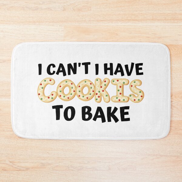 Item preview, I Can't I Have Cookies to Bake Funny Baker Baking Bakery Pastry Chef Gift designed and sold by MouDantArts.