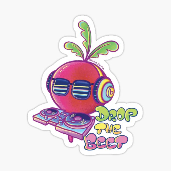 Drop the Beet. Sticker