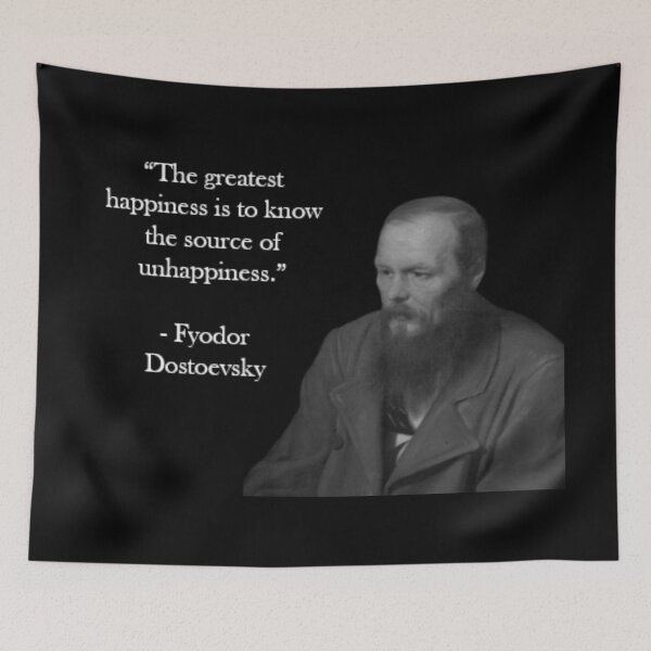 Item preview, Fyodor Dostoevsky Quote - The Source of Unhappiness designed and sold by Reed-Inc.