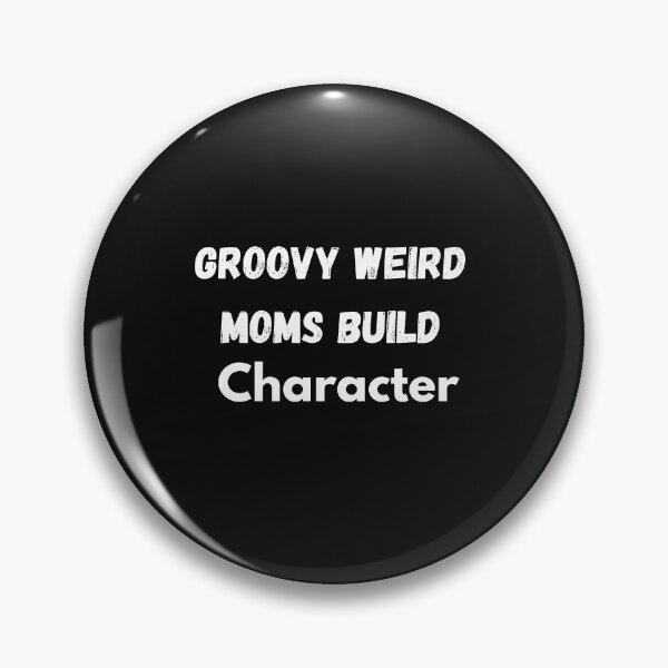 Item preview, Groovy Weird Moms Build Character designed and sold by salazare01.