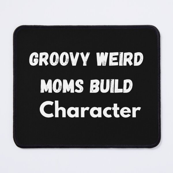 Item preview, Groovy Weird Moms Build Character designed and sold by salazare01.