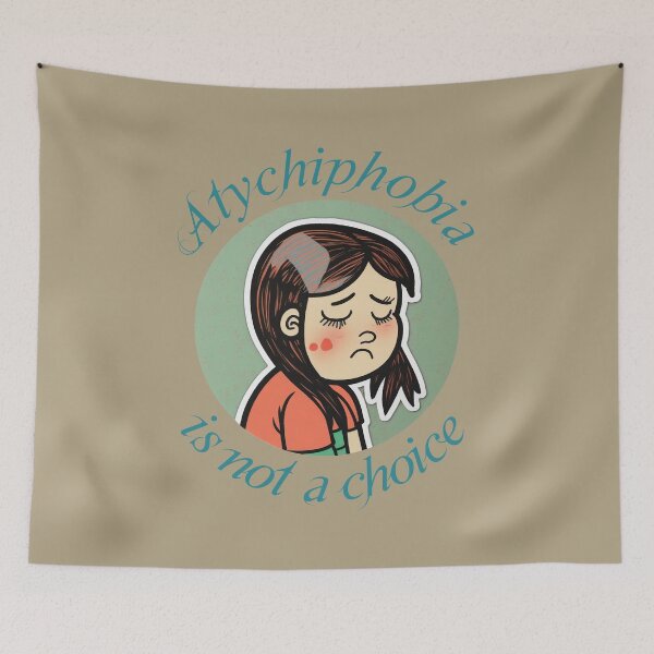 Item preview, Atychiphobia is not a choice designed and sold by HappyTrippy.