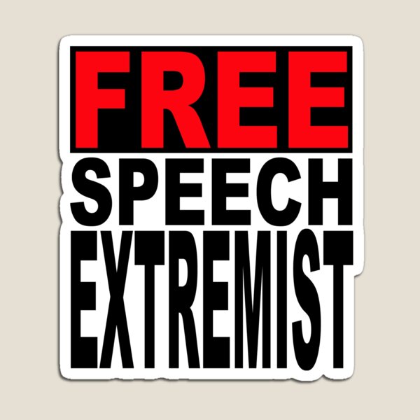 FREE SPEECH EXTREMIST 1 Magnet