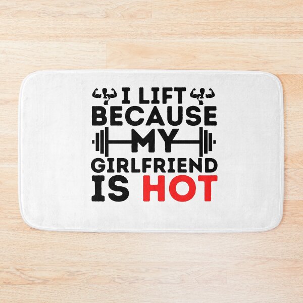 Item preview, I Lift Because My Girlfriend Is Hot Gym Workout Fitness Friends designed and sold by MouDantArts.