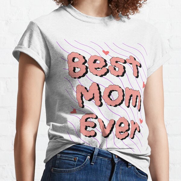 Best Mom Ever women's T-Shirt  Gifts For Mom V-Neck Tee Apparel