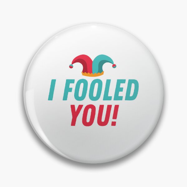 Item preview, I Fooled You! designed and sold by wapix.