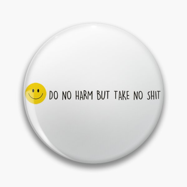 Item preview, DO NO HARM BUT TAKE NO SHIT designed and sold by UnderStore.