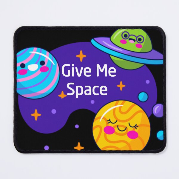 Item preview, Give me space  designed and sold by fattim3.