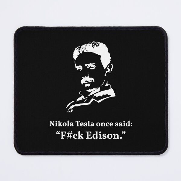 Item preview, Nikola Tesla Once Said Fvck Edison Funny T-Shirt designed and sold by booblegum.