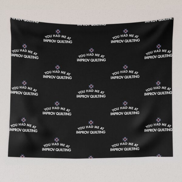 Item preview, You Had Me At Improv Quilting designed and sold by twHistory.